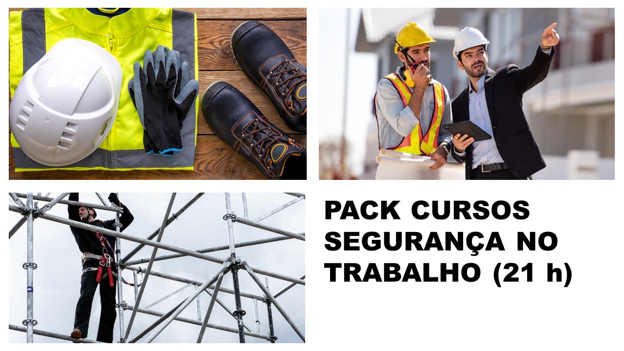 Pack Cursos Segurança no Trabalho (21 h) | Curso Segurança no Trabalho - Noções Básicas + Curso Gestão da Segurança em Obra + Curso Trabalhos em Altura - Normas de Segurança